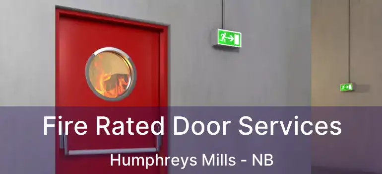  Fire Rated Door Services Humphreys Mills - NB