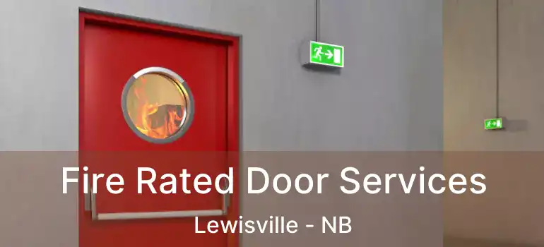  Fire Rated Door Services Lewisville - NB