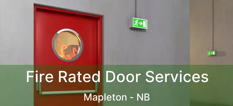  Fire Rated Door Services Mapleton - NB