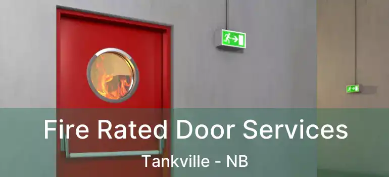  Fire Rated Door Services Tankville - NB