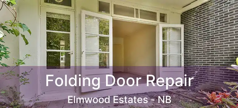  Folding Door Repair Elmwood Estates - NB