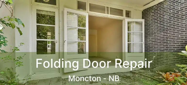  Folding Door Repair Moncton - NB
