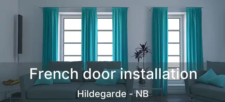  French door installation Hildegarde - NB