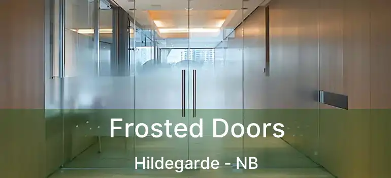  Frosted Doors Hildegarde - NB
