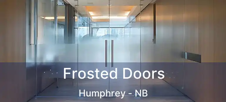  Frosted Doors Humphrey - NB