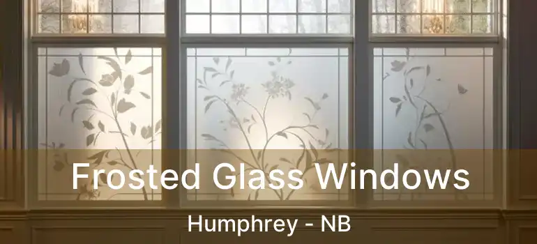  Frosted Glass Windows Humphrey - NB