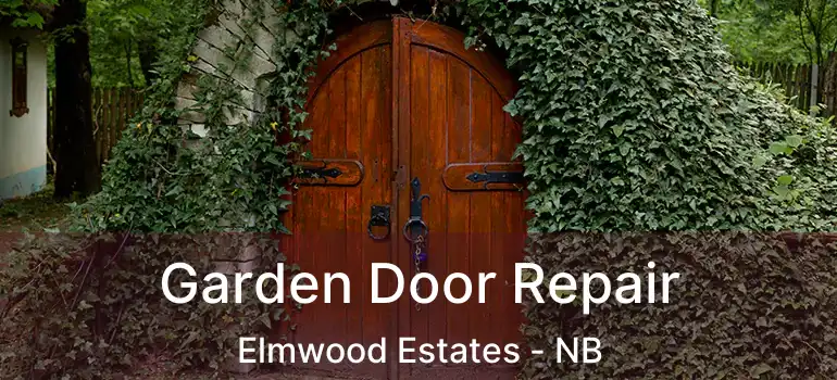  Garden Door Repair Elmwood Estates - NB