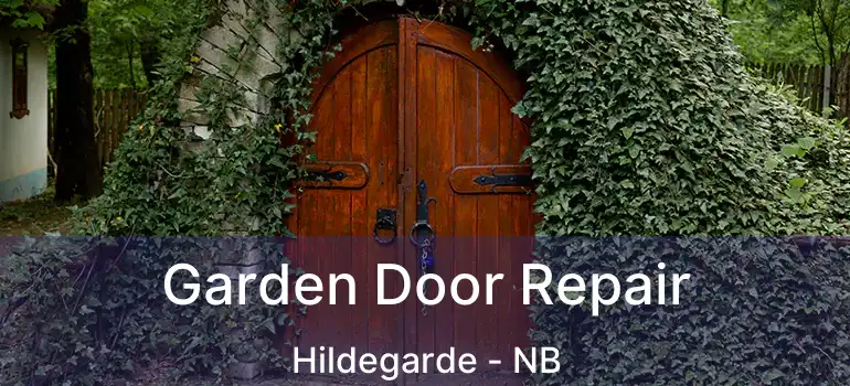 Garden Door Repair Hildegarde - NB