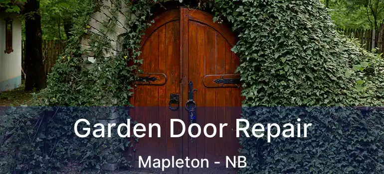  Garden Door Repair Mapleton - NB