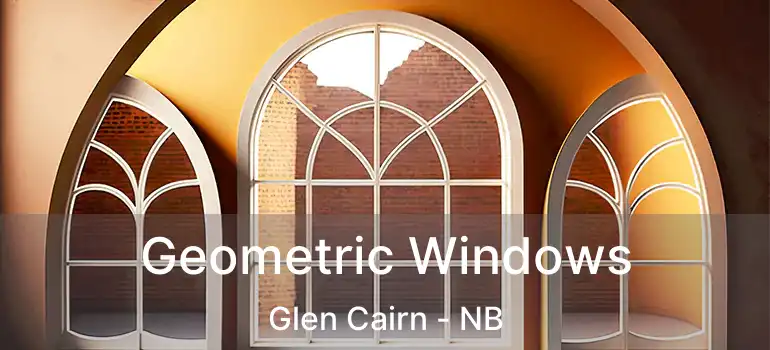  Geometric Windows Glen Cairn - NB