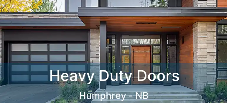  Heavy Duty Doors Humphrey - NB