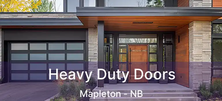  Heavy Duty Doors Mapleton - NB