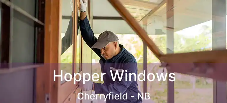  Hopper Windows Cherryfield - NB