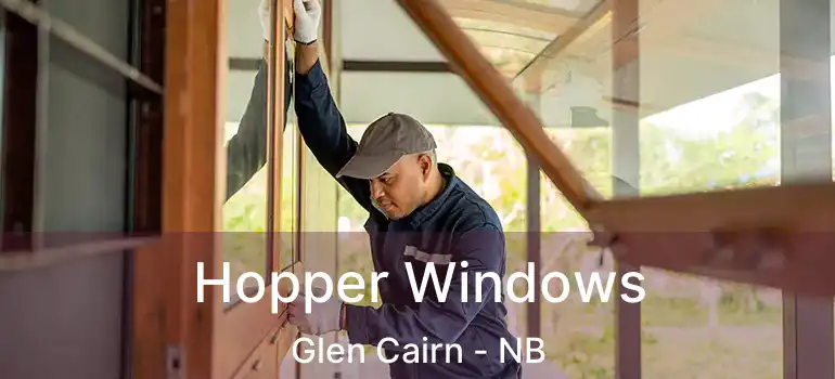  Hopper Windows Glen Cairn - NB