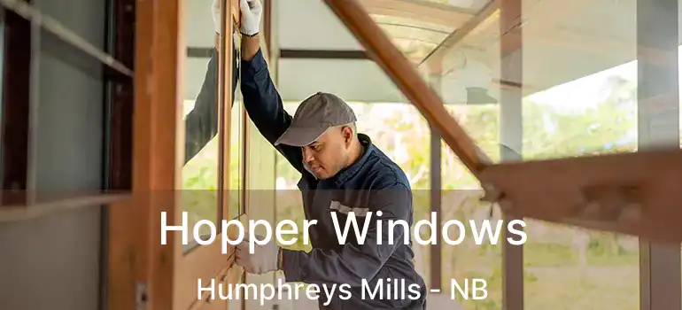  Hopper Windows Humphreys Mills - NB