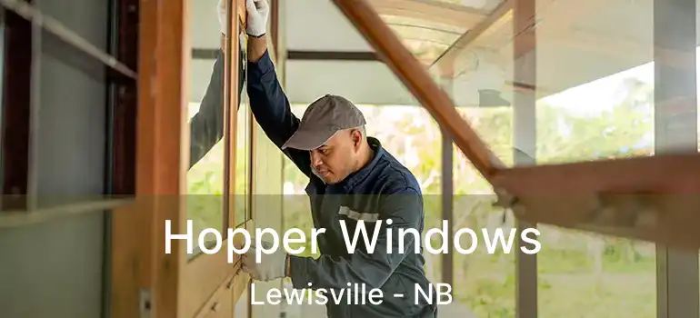 Hopper Windows Lewisville - NB