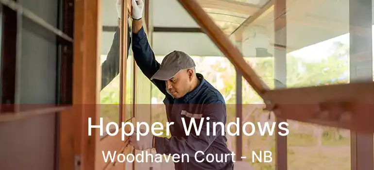  Hopper Windows Woodhaven Court - NB