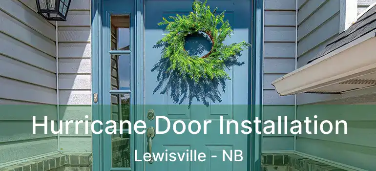  Hurricane Door Installation Lewisville - NB