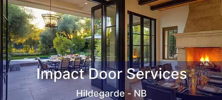  Impact Door Services Hildegarde - NB