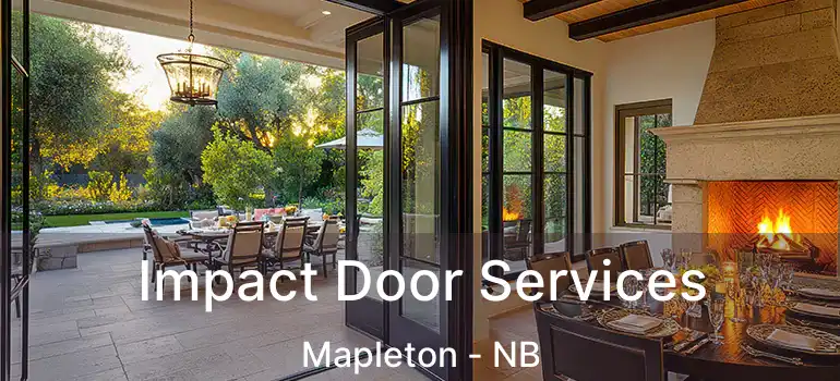  Impact Door Services Mapleton - NB