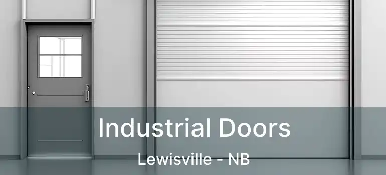  Industrial Doors Lewisville - NB