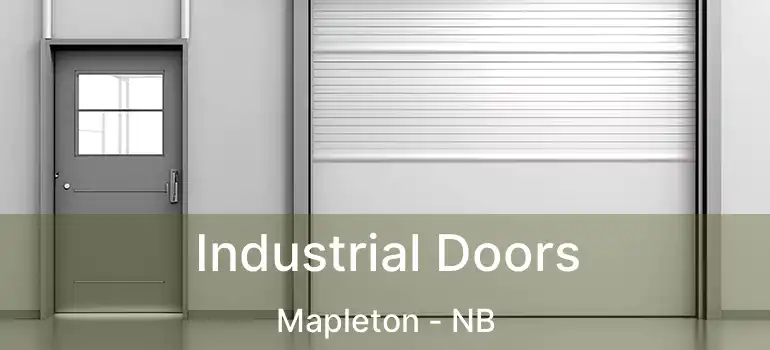  Industrial Doors Mapleton - NB