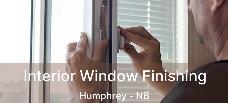  Interior Window Finishing Humphrey - NB