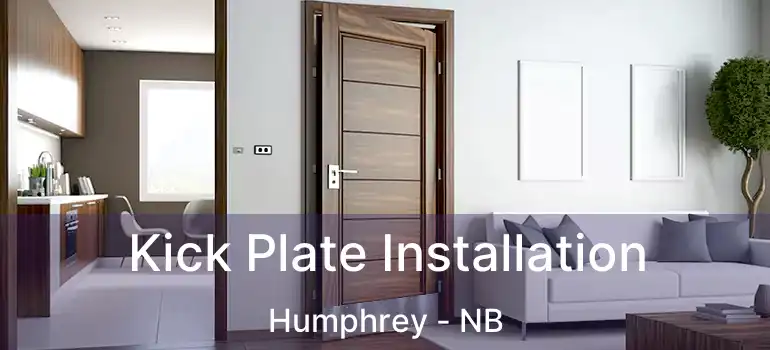  Kick Plate Installation Humphrey - NB