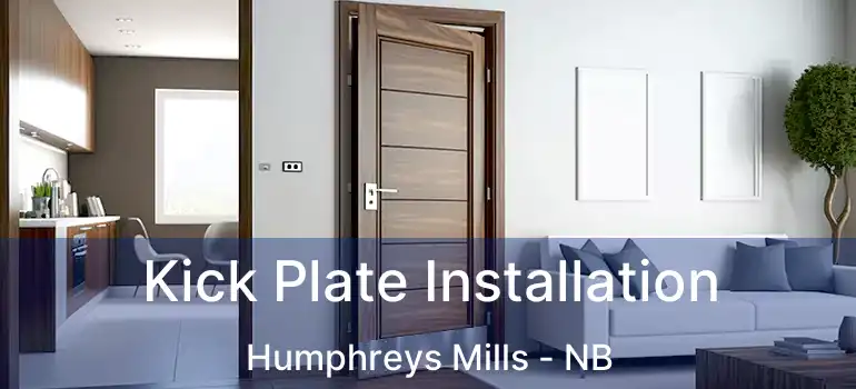  Kick Plate Installation Humphreys Mills - NB