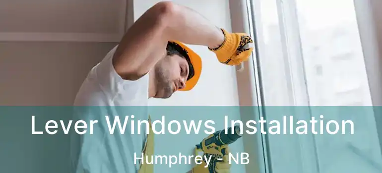  Lever Windows Installation Humphrey - NB