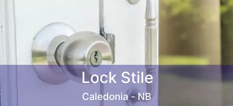  Lock Stile Caledonia - NB