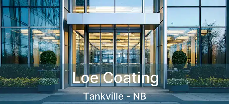  Loe Coating Tankville - NB