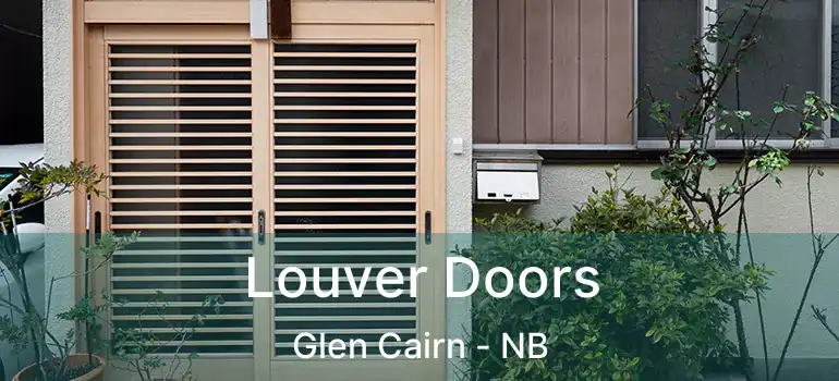  Louver Doors Glen Cairn - NB