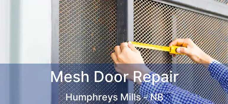  Mesh Door Repair Humphreys Mills - NB