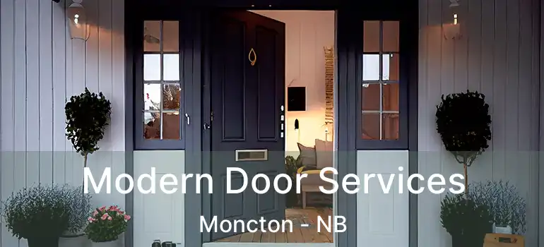  Modern Door Services Moncton - NB