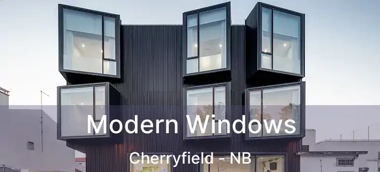  Modern Windows Cherryfield - NB