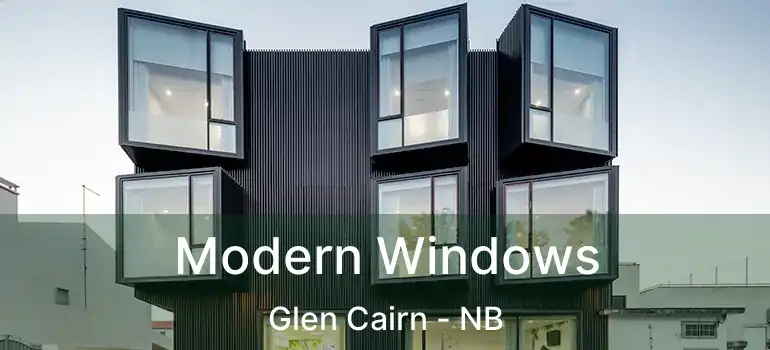  Modern Windows Glen Cairn - NB