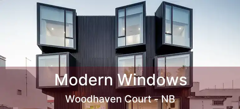  Modern Windows Woodhaven Court - NB