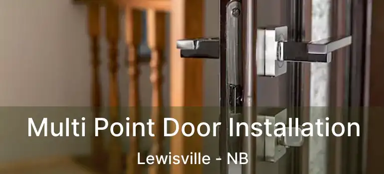  Multi Point Door Installation Lewisville - NB