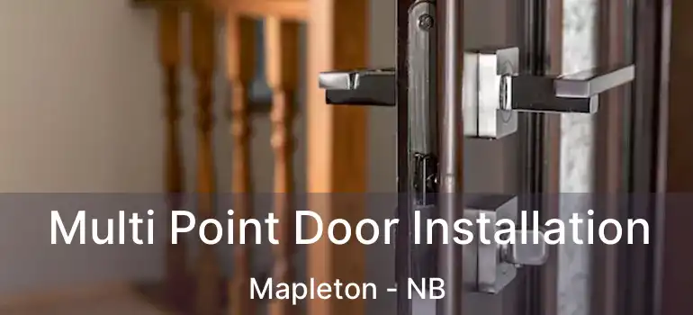  Multi Point Door Installation Mapleton - NB