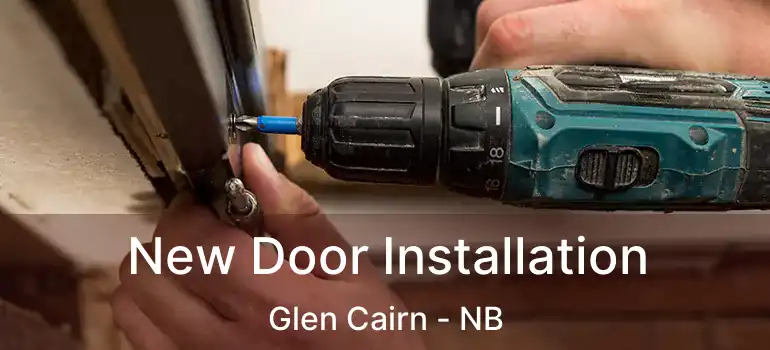  New Door Installation Glen Cairn - NB