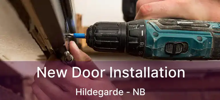  New Door Installation Hildegarde - NB