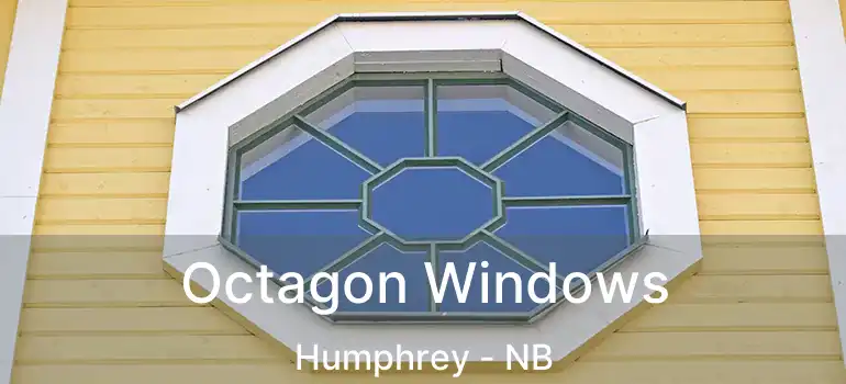  Octagon Windows Humphrey - NB