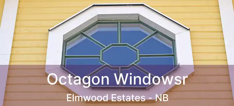  Octagon Windowsr Elmwood Estates - NB
