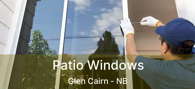  Patio Windows Glen Cairn - NB
