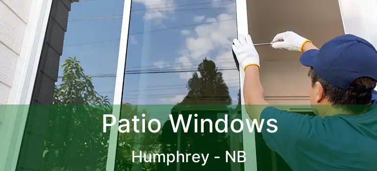  Patio Windows Humphrey - NB