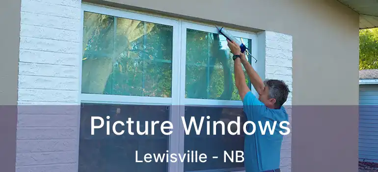  Picture Windows Lewisville - NB
