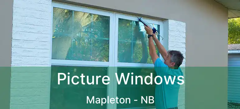  Picture Windows Mapleton - NB
