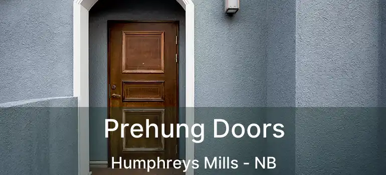  Prehung Doors Humphreys Mills - NB