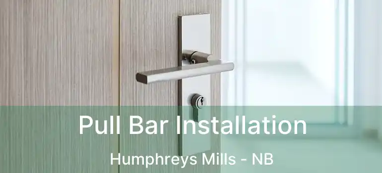  Pull Bar Installation Humphreys Mills - NB
